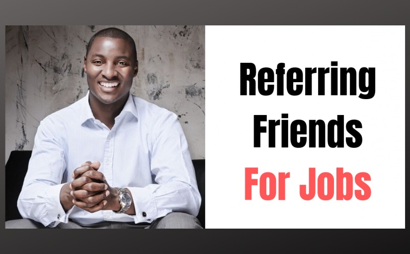 How to get Paid Referring Friends for Jobs